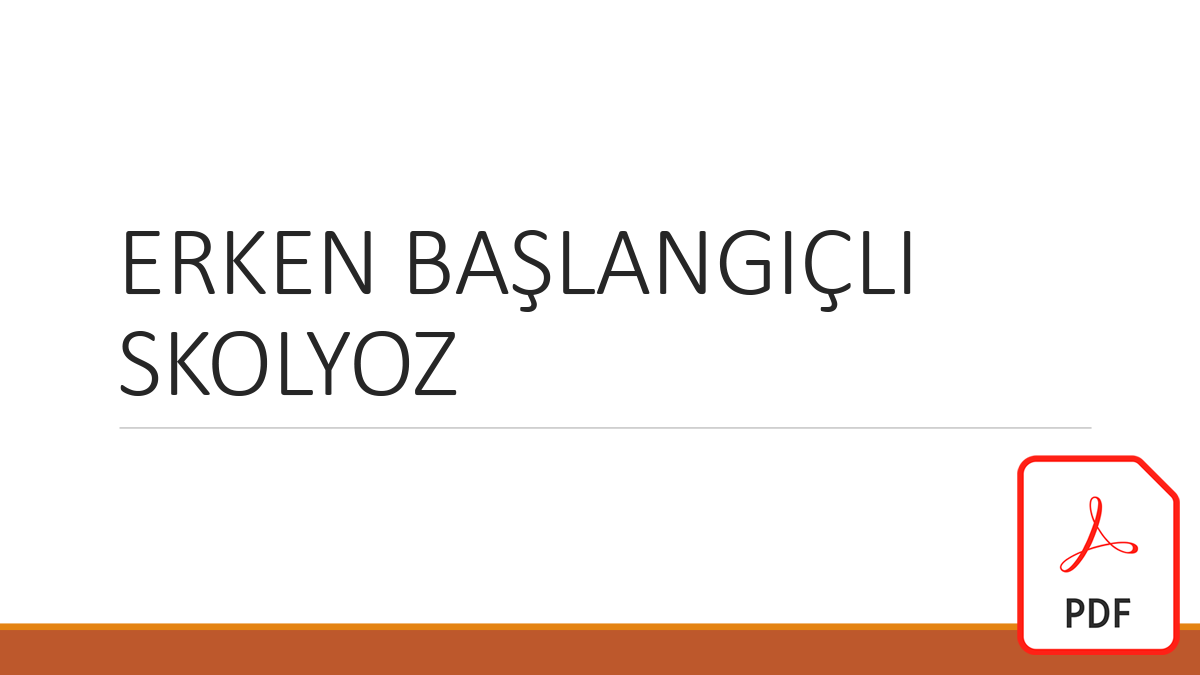 Erken Başlangıçlı Skolyoz Sunumu