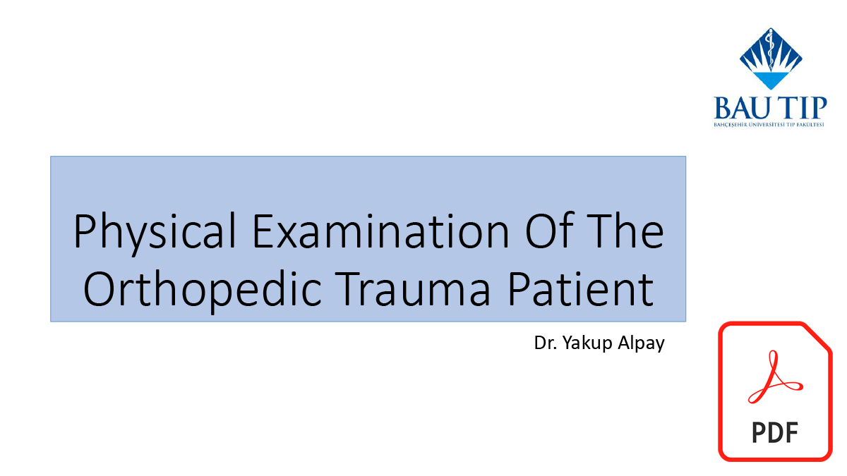 Ortopedik Travmalı Hastanın Fizik Muayenesi Sunumu